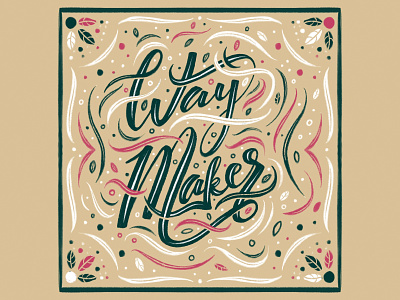 Way Maker calligrapy flourish good type hand lettered handlettering lettering maker miracle type typography way way maker worker