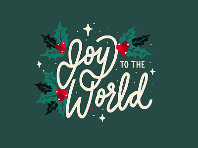 Joy to the World brush lettering christmas type christmas typography hand lettering handlettered handlettering handmade handmade type holiday type holly holly drawing joy joy to the word procreate illustration procreate lettering procreate type procreate typography the lord is come type typography