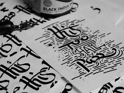 This-too-shall-pass calligraphy hand letter hand lettering india ink lettering nib pen this too shall pass