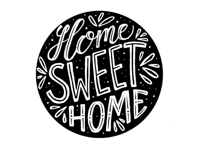 Home Sweet Home flourish home home sweet home house lettering sweet type