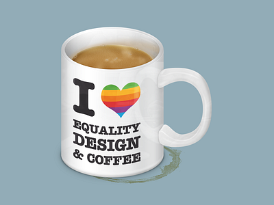 I ❤️ Equality, Design & Coffee coffee equality gay lovewins marriage mug pride rainbow