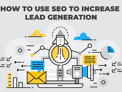 How To Use Seo To Increase Lead Generation business design lead marketing online seo website