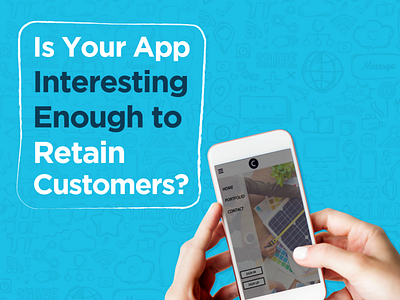 Is Your App Interesting Enough to Retain Customers?