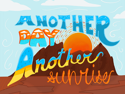 Another Day Another Sunrise Lettering design drawing graphicdesign illustration lettering procreate quote