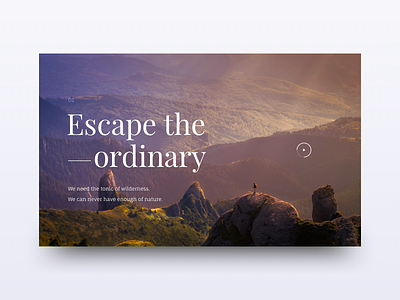 Escape The Ordinary clean escape experiment minimal nature ordinary type typography ui wilderness