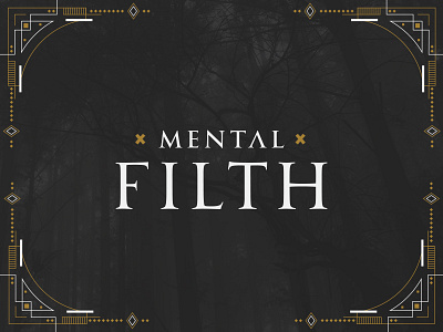 Mental Filth Brand Concept