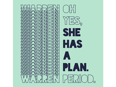 SHE HAS A PLAN. blackout elizabeth green liberty liberty green period plan plant sunrise type typographic typographic design typography warren yes