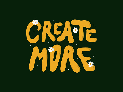 Create More 🌻 design illustration illustrator typography vector