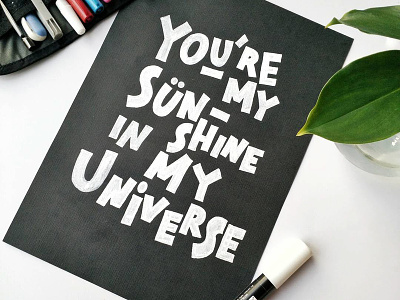 You are my sunshine in my universe :-) handlettering lettering lettering art lettering daily type typedesign typography