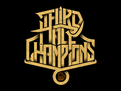 Third Half Champions art artwork design lettering t shirt typography