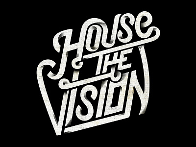 House The Vision art artwork design lettering t shirt typography
