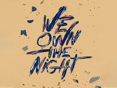 We Own The Night design illustration illustration art illustration design illustration digital typography typography art typography design typography poster vector