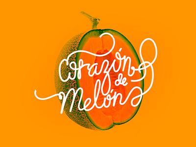 Corazón de Melón fruit handwritten heart lettering melon spanish typography vector