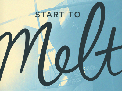 Start to Melt handwriting mixtape proxima script