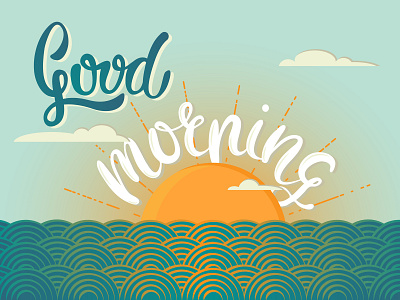 Illustration "Good Morninig" adobe blue design flat hand lettering illustration illustrator lettering minimal sea sunlight typography vector