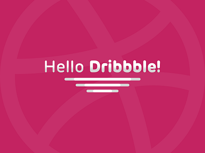 Hello Dribbble! design hello dribbble