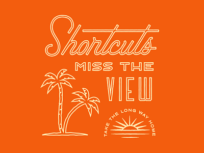 Shortcuts Miss The View brand coast custom type illustration lettering monoline outline palm trees print script sunrise sunset typography