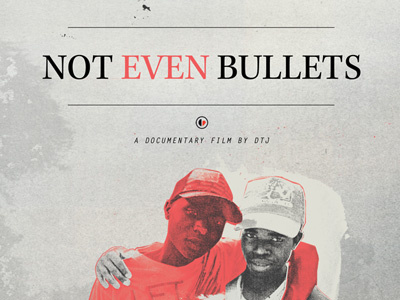 Not Even Bullets Poster Design
