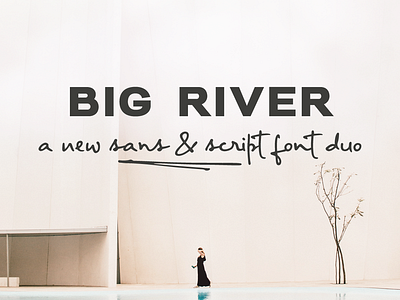 Big River sans and script font duo calligraphy font design font handwriting font retro retro design sans serif font script font typography