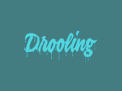 Drooling drooling graphic graphic design inktober graphics hand letter handlettering illustration inktober2018 lettering