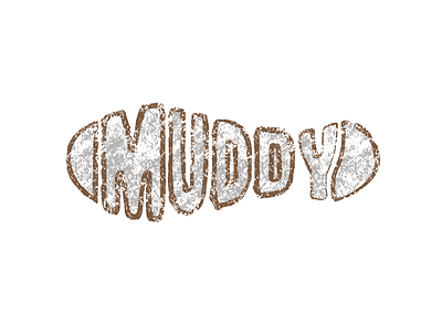 Muddy graphic graphic design graphics hand lettering handlettering illustration inktober inktober2018 ipad lettering procreate