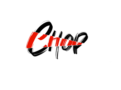 Chop graohic design graphic graphics hand lettering handlettering illustration inktober inktober2018 ipad lettering procreate