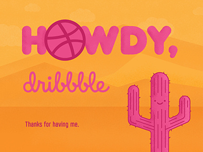 Howdy, Dribbble cactus cute debut hello howdy landscape western