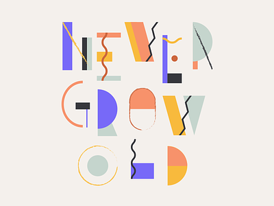 Never Grow Old version 2 casumo color graphic never grow old shapes type