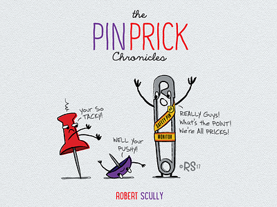 The Pinprick chronicles