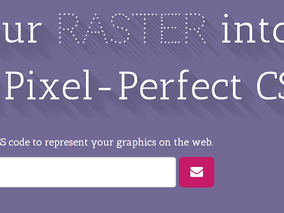 Raster to CSS css graphics landing page raster subscribe