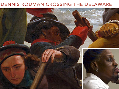 Dennis Rodman Ancestors Crossing The Delaware: historic pairings july 4th 2017