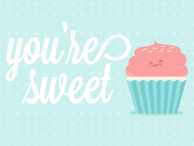 You're Sweet! candy cupcake illustration sweet vector