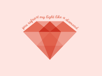 Refract my Light diamond light love pink valentines day