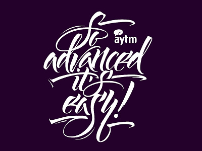 So advanced, it's easy! calligraphy lettering logotype