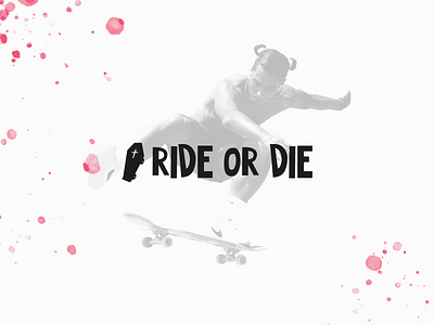 ride or die