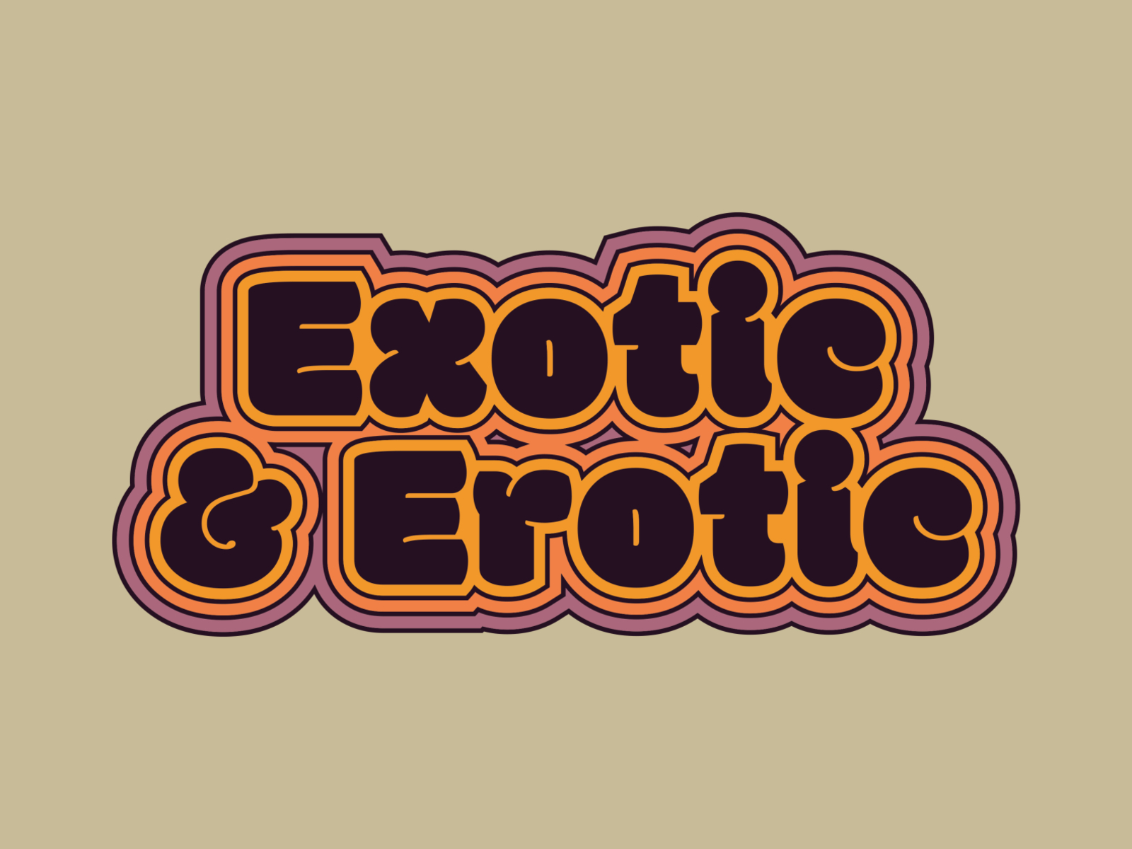 Exotic & Erotic design typography graphic design