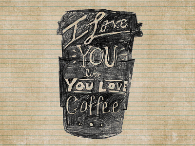 Coffee black coffee hand lettering love nashville old paper pencil tennessee typography vintage