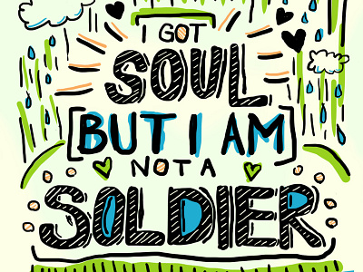 Soul black blue cloud custom custom font font green hand hand lettering heart illustrator lettering lyrics nashville orange quote rain soldier song tennessee typography vector