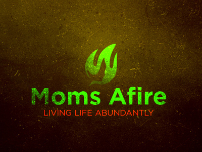 Moms Afire abundantly active afire fire life living logo mom mother ngo