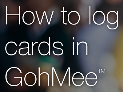 Tutorial: How To Log Cards in GohMee™ android app cards eating gohmee health ios lifestyle living new phone