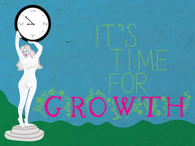 Time For Growth - SuperFriendly Hang Time Scholarship Entry clock garden garden statue growth handlettered handlettering hangtime lettering scholarship statue