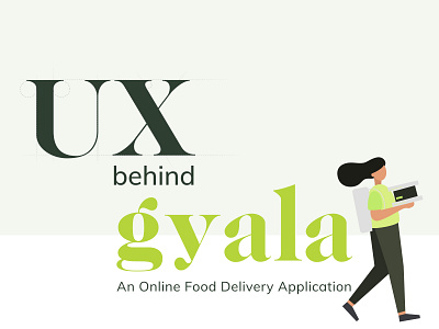 Gyala UX Case Study adobexd app behance casestudy delivery app design food app interaction interface light mobile mobile app ui uidesign ux uxdesign uxdesigner uxresearch uxstudy