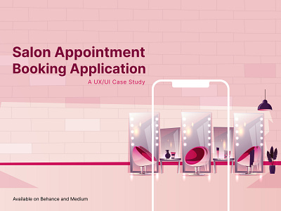 Salon Appointment Booking Application Case Study behance booking application case study design illustration interaction design interface medium mobile application product design salon ui ux website