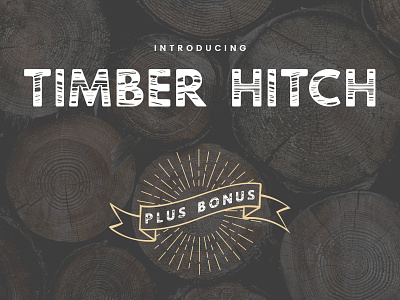 Timber Hitch Font + Bonus Elements font lettering lumber nature outdoors rustic timber type typography wood