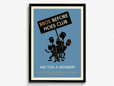 Bros Before Hoes Poster bros campus club college culture design dude feminism fraternity futura hoes illustration poster psa social three color university women wpa young adult