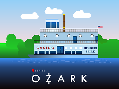 Ozark - The Missouri Belle Casino adobe illustrator art artwork boat casino clouds crime design drama flag forest forests fun illustration lake minimalist money netflix ozark vector