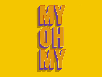 MY OH MY artwork design digitallettering illustration lettering postcard poster procreate type typography