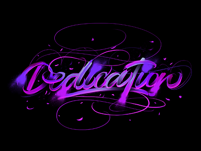 Dedication digital dribbble handlettering lettering letters paint type typography