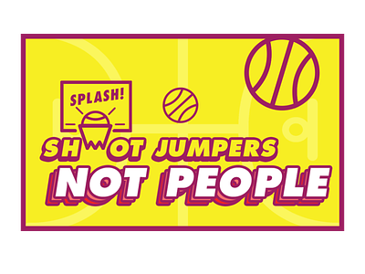 Shoot Jumpers not people basketball graphic design illustration sports typography