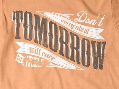 T Shirt Design 1239 graphic design illustration t shirt illustration t shirt template tomorrow typography vector template worry